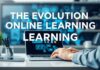 The Evolution of Online Learning: Leveraging Technology for Education The Evolution of Online Learning: Utilizing Technology for Education