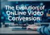 The Evolution of Online Video Conversion: A Deep Dive into Technology and Innovation The Evolution of Online Video Conversion: An In-Depth Look at Technology and Innovation