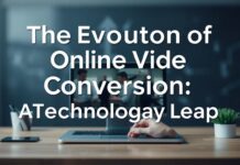 The Evolution of Online Video Conversion: A Technological Leap The Evolution of Online Video Conversion: A Technological Leap