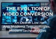 The Evolution of Video Conversion: A Deep Dive into Modern Technologies The Evolution of Video Conversion: An In-Depth Look at Modern Technologies