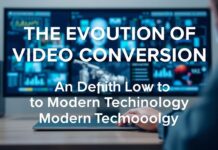 The Evolution of Video Conversion: A Deep Dive into Modern Technology The Evolution of Video Conversion: An In-Depth Look at Modern Technology
