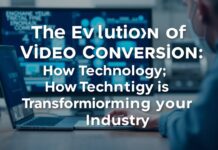 The Evolution of Video Conversion: How Technology is Changing the Game The Evolution of Video Conversion: How Technology is Transforming the Industry