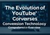 The Evolution of YouTube Conversion Technology: A Comprehensive Overview The Evolution of YouTube's Conversion Technology: A Comprehensive Overview