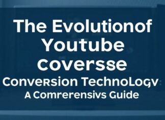 The Evolution of YouTube Conversion Technology: A Comprehensive Guide The Evolution of YouTube Conversion Technology: A Comprehensive Guide