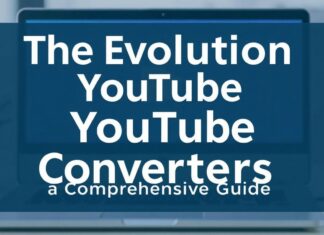 The Evolution of YouTube Converters: A Comprehensive Guide The Evolution of YouTube Converters: A Comprehensive Guide