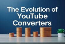 The Evolution of YouTube Converters: A Technological Leap The Evolution of YouTube Converters: A Technological Advancement