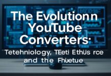 The Evolution of YouTube Converters: Technology, Ethics, and the Future The Evolution of YouTube Converters: Technology, Ethics, and the Future