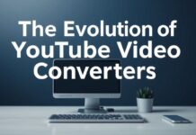 The Evolution of YouTube Video Converters: A Technological Marvel The Evolution of YouTube Video Converters: A Technological Marvel