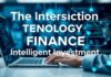 The Intersection of Technology and Finance: Leveraging Tech for Smart Investments The Intersection of Technology and Finance: Utilizing Tech for Intelligent Investments