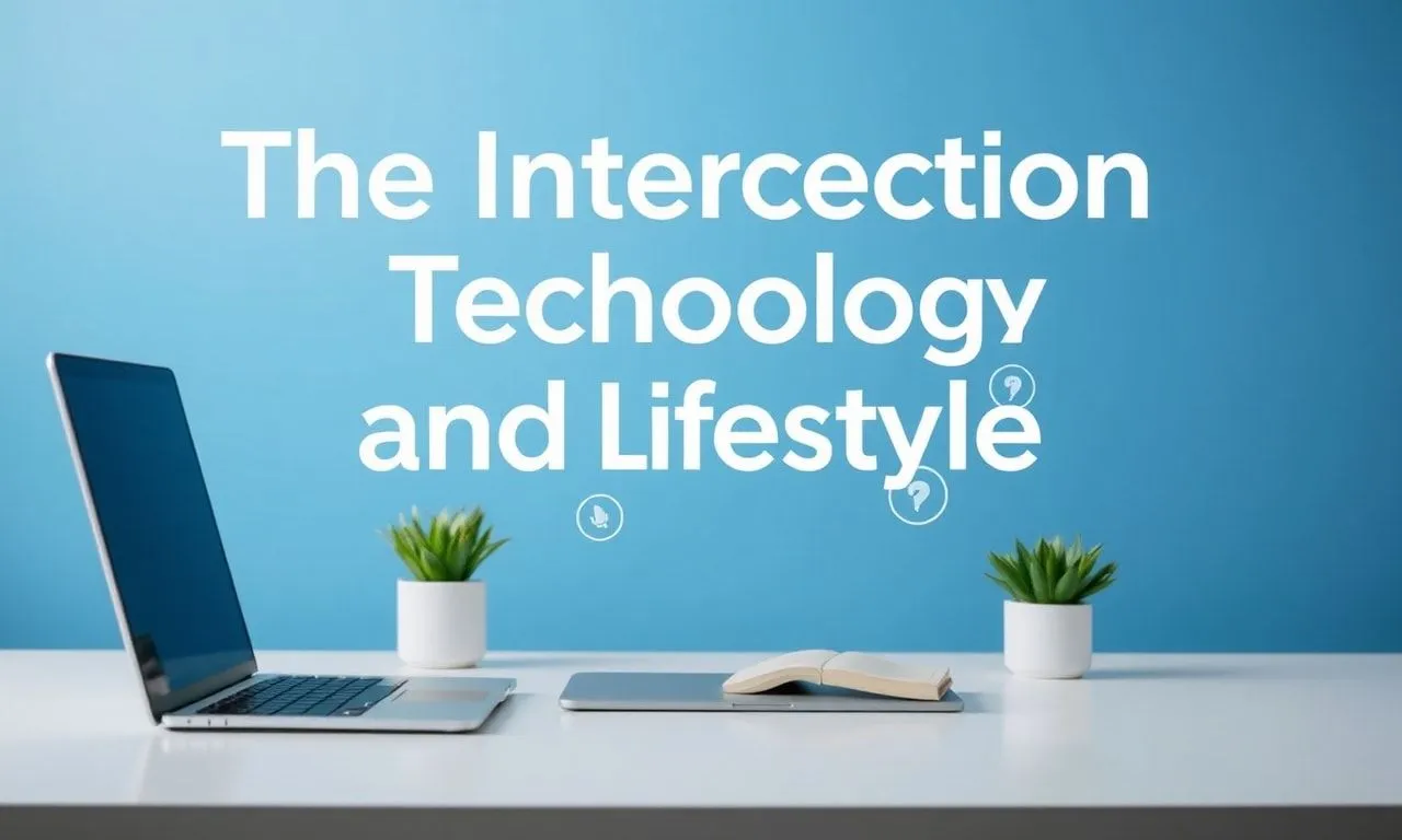 The Intersection of Technology and Lifestyle: Unexpected Innovations The Intersection of Technology and Lifestyle: Unexpected Innovations