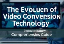 The Evolution of Video Conversion Technology: A Comprehensive Guide The Evolution of Video Conversion Technology: A Comprehensive Guide